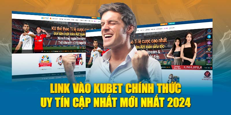 Kubet: Link Vào Trang Chủ Nhà Cái Chính Thức 2024 Uy Tín Số 1